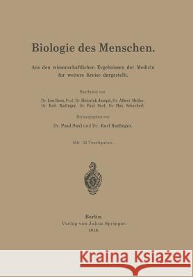 Biologie Des Menschen: Aus Den Wissenschaftlichen Ergebnissen Der Medizin Für Weitere Kreise Dargestellt Heß, Leo 9783642889172 Springer
