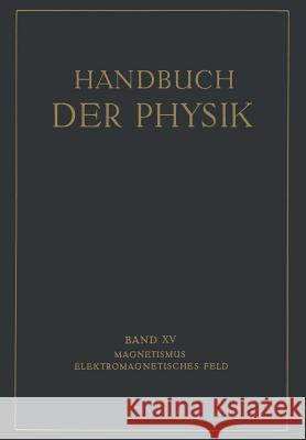 Magnetismus Elektromagnetisches Feld E. Alberti G. Angenheister E. Gumlich 9783642889271 Springer