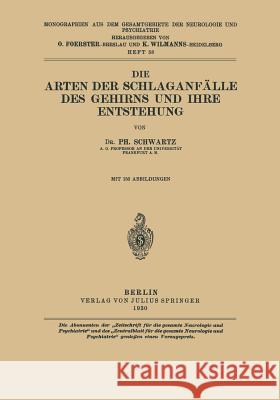 Die Arten Der Schlaganfälle Des Gehirns Und Ihre Entstehung Schwartz, Ph. 9783642889530 Springer