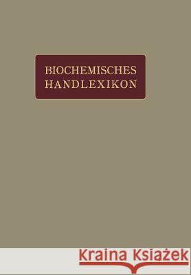 Biochemisches Handlexikon: I. Band, 2. Hälfte Altenburg, H. 9783642889639 Springer