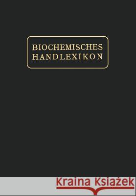 Biochemisches Handlexikon: XIII. Band (6. Ergänzungsband) Zemplén, Géza 9783642889745 Springer