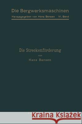 Die Streckenförderung Bansen, Hans 9783642889806 Springer