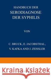 Handbuch Der Serodiagnose Der Syphilis Bruck, C. 9783642889905 Springer