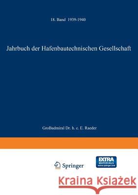 Jahrbuch Der Hafenbautechnischen Gesellschaft: 1939-1940 Hafenbautechnische Gesellschaft E. V., N 9783642890284 Springer