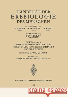 Erbbiologie Und Erbpathologie Nervöser Und Psychischer Zustände Und Funktionen: Erster Teil Erbneurologie - Erbpsychologie Boeters, H. 9783642890499