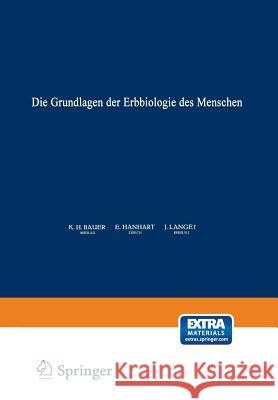 Die Grundlagen Der Erbbiologie Des Menschen K. Bonnevie E. Hanhart G. Heberer 9783642890529 Springer