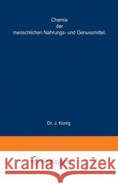 Chemische Zusammensetzung Der Menschlichen Nahrungs- Und Genussmittel: Nach Vorhandenen Analysen Mit Angabe Der Quellen Zusammengestellt Bömer, A. 9783642890604 Springer