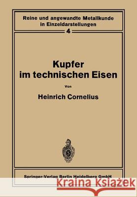 Kupfer Im Technischen Eisen Cornelius, Heinrich 9783642890628 Springer