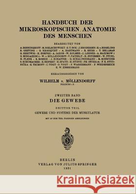 Die Gewebe: Dritter Teil Gewebe Und Systeme Der Muskulatur Gosta Haggqvist Wilhelm V. Mollendorff 9783642890864 Springer