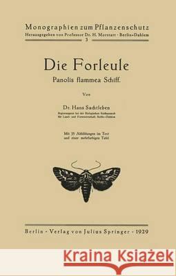 Die Forleule: Panolis Flammea Schiff Hans Sachtleben H. Morstatt 9783642890918 Springer