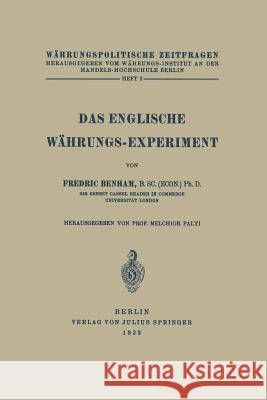 Das Englische Währungs-Experiment Benham, Fredric 9783642891083 Springer
