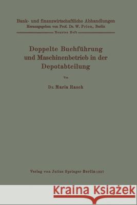 Doppelte Buchführung und Maschinenbetrieb in der Depotabteilung Rasch, Maria 9783642891236 Springer