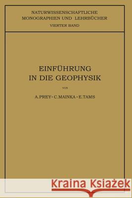 Einführung in Die Geophysik Prey, A. 9783642891311 Springer