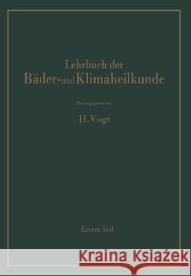 Lehrbuch Der Bäder- Und Klimaheilkunde: Erster Teil Amelung, W. 9783642891489 Springer