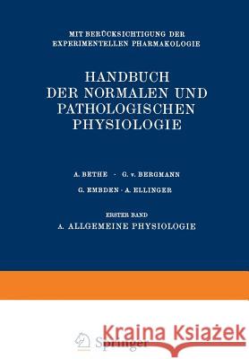 Allgemeine Physiologie A. Bethe G. V. Bergmann G. Embden 9783642891809 Springer