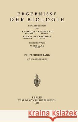 Ergebnisse Der Biologie: Fünfzehnter Band Frisch, K. V. 9783642891984 Springer