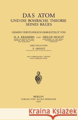 Das Atom Und Die Bohrsche Theorie Seines Baues H. A Helge Holst F. Arndt 9783642892127 Springer