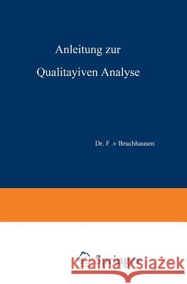 Anleitung Zur Qualitativen Analyse E. Schmidt J. Gadamer F. V. Bruchhausen 9783642892189 Springer