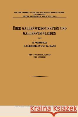 Über Gallenwegsfunktion Und Gallensteinleiden Westphal, K. 9783642892479 Springer