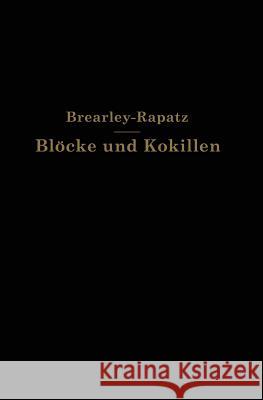 Blöcke Und Kokillen Brearley, A. W. 9783642892523 Springer