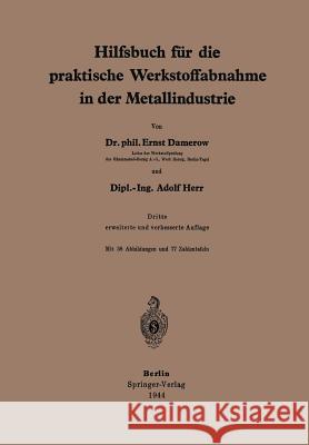 Hilfsbuch Für Die Praktische Werkstoffabnahme in Der Metallindustrie Damerow, E. 9783642893261 Springer