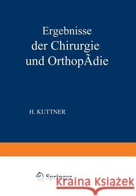 Ergebnisse Der Chirurgie Und Orthopädie: Elfter Band Payr, Erwin 9783642893759 Springer