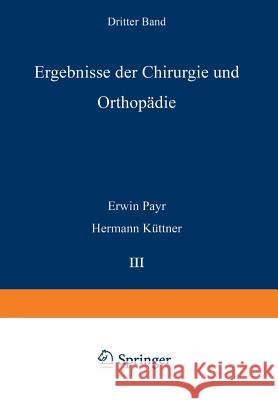 Ergebnisse Der Chirurgie Und Orthopädie Payr, Erwin 9783642893834 Springer