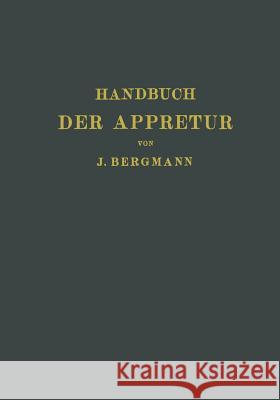 Handbuch Der Appretur Josef Bergmann Chr Marschik 9783642893971 Springer