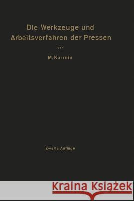 Die Werkzeuge Und Arbeitsverfahren Der Pressen: Mit Benutzung Des Buches 