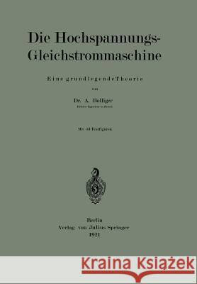 Die Hochspannungs-Gleichstrommaschine: Eine Grundlegende Theorie Bolliger, A. 9783642895579