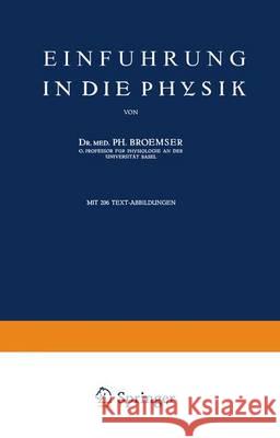 Einführung in Die Physik Broemser, Ph. 9783642895753 Springer