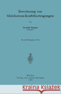 Berechnung Von Gleichstrom-Kraftübertragungen Burger, Oswald 9783642895968