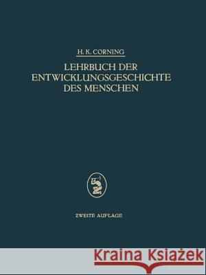 Lehrbuch Der Entwicklungsgeschichte Des Menschen H. K. Corning 9783642896101