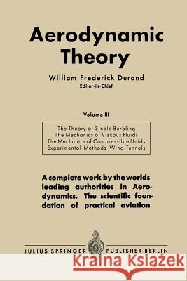 Aerodynamic Theory: A General Review of Progress Under a Grant of the Guggenheim Fund for the Promotion of Aeronautics Durand, William Frederick 9783642896293 Springer