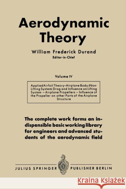 Aerodynamic Theory: A General Review of Progress Under a Grant of the Guggenheim Fund for the Promotion of Aeronautics Durand, William Frederick 9783642896309 Springer