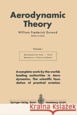 Aerodynamic Theory: A General Review of Progress Under a Grant of the Guggenheim Fund for the Promotion of Aeronautics Durand, William Frederick 9783642896323 Springer