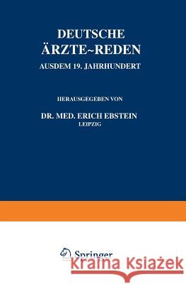 Deutsche Ärzte - Reden: Aus Dem 19. Jahrhundert Ebstein, Erich 9783642896361