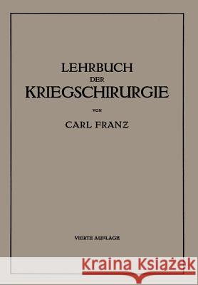 Lehrbuch Der Kriegschirurgie Franz, Carl 9783642896941