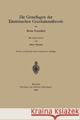 Die Grundlagen Der Einsteinschen Gravitationstheorie Erwin Freundlich 9783642897023