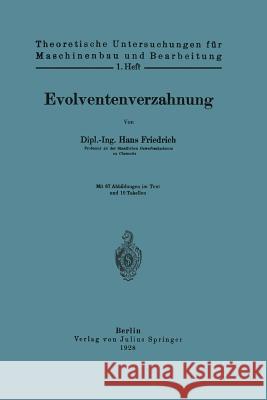 Evolventenverzahnung: 1. Heft Friedrich, Hans 9783642897146