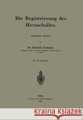 Die Registrierung Des Herzschalles: Graphische Studien Gerhartz, Heinrich 9783642897467 Springer