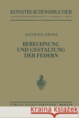 Berechnung Und Gestaltung Der Federn Siegfried Gross 9783642897740