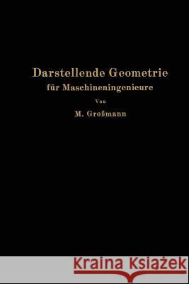 Darstellende Geometrie Für Maschineningenieure Großmann, Marcel 9783642897771 Springer