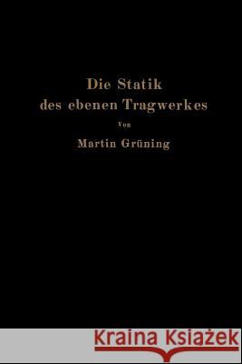 Die Statik Des Ebenen Tragwerkes Martin Gruning 9783642897832