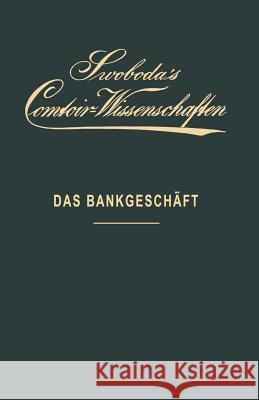 Das Bankgeschäft: Eine Praktische Anleitung Für Bank- Und Waarengeschäfte Hauptmann, Hans 9783642898051 Springer
