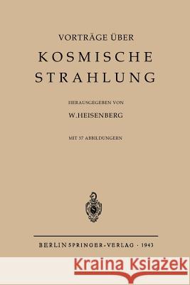 Kosmische Strahlung Werner Heisenberg 9783642898204