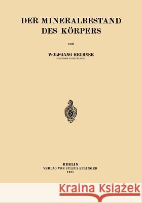 Der Mineralbestand Des Körpers Heubner, Wolfgang 9783642898440 Springer