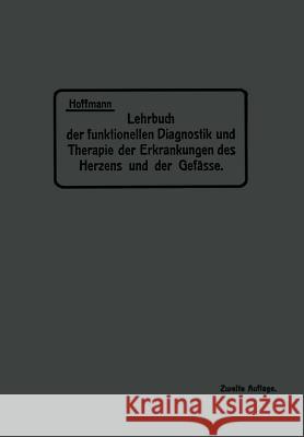 Lehrbuch Der Funktionellen Diagnostik Und Therapie Der Erkrankungen Des Herzens Und Der Gefässe Hoffmann, Na 9783642898662 Springer