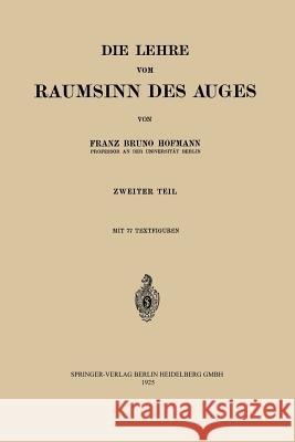 Die Lehre Vom Raumsinn Des Auges Hofmann, Franz Bruno 9783642898686