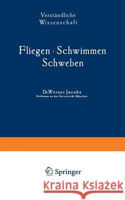 Fliegen - Schwimmen Schweben Werner Jacobs 9783642898945 Springer